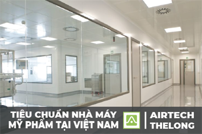 Tiêu chuẩn nhà máy mỹ phẩm tại Việt Nam
