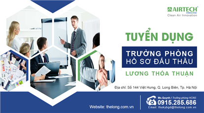 AIRTECH Thế Long tuyển dụng Trưởng phòng Hồ sơ đấu thầu làm việc tại Long Biên, Hà Nội