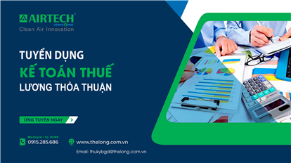 AIRTECH Thế Long Tuyển dụng gấp Kế toán thuế làm việc tại Long Biên, Hà Nội