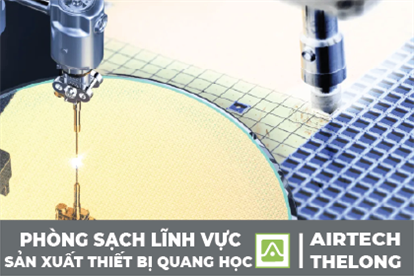 Phòng sạch cho lĩnh vực sản xuất thiết bị quang học