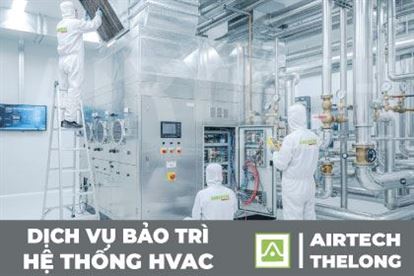 BẢO TRÌ HỆ THỐNG HVAC PHÒNG SẠCH: GIẢI PHÁP DUY TRÌ TIÊU CHUẨN GMP/ISO VÀ TIẾT KIỆM NĂNG LƯỢNG