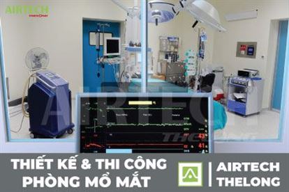 GIẢI PHÁP THIẾT KẾ VÀ THI CÔNG PHÒNG MỔ MẮT CHUẨN ISO CLASS 5