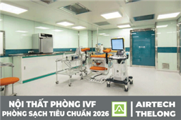 Nội thất phòng IVF theo tiêu chuẩn GMP – WHO