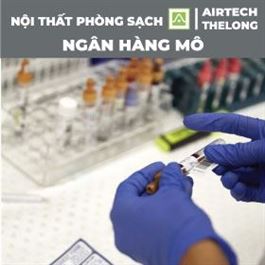 Nội thất phòng sạch Ngân hàng Mô chuẩn GMP – WHO 